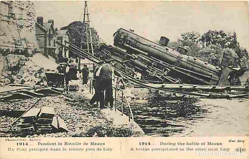 Postales: France - 77 - Meaux - 1914 - Pendant la Bataille de Meaux - Un Pont pr&eacute;cipit&eacute; dans la rivi&egrave;re pr&egrave;s d