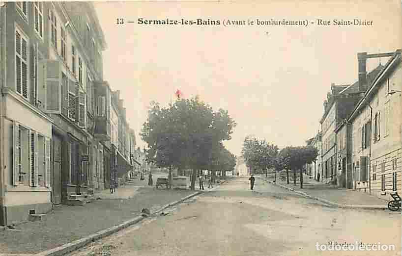 Postkarten: France - 51 - Sermaize les Bains - Avant le Bombardement - Rue Saint Dizier - Anim&eacute;e - CPA - Voir Sc