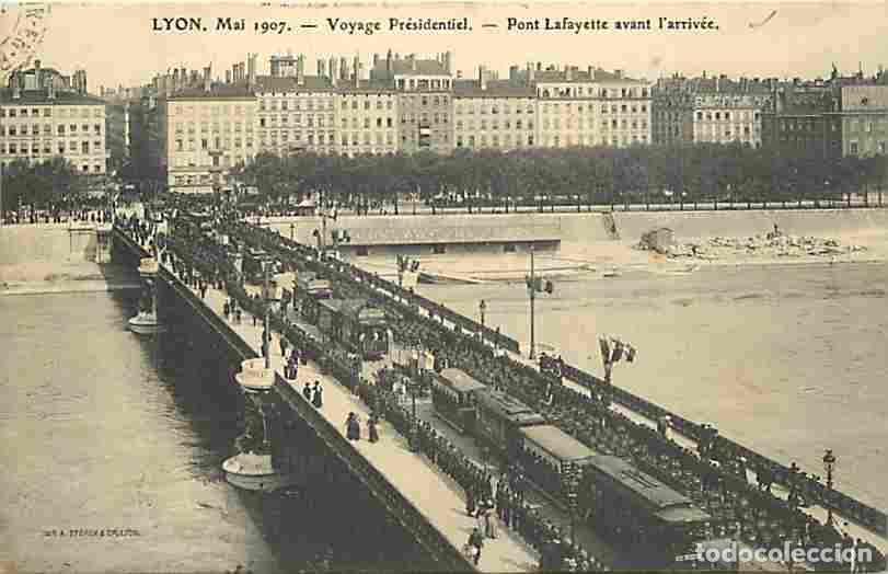 Postkarten: France - 69 - Lyon - Mai 1907 - Voyage Pr&eacute;sidentiel - Pont Lafayette avant l'arriv&eacute;e - Anim&eacute;e - CPA