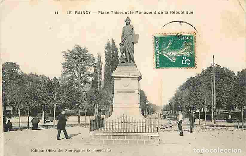 Postkarten: France - 93 - Le Raincy - Place Thiers et le Monument de la R&eacute;publique - Anim&eacute;e - CPA - Voir Scans R