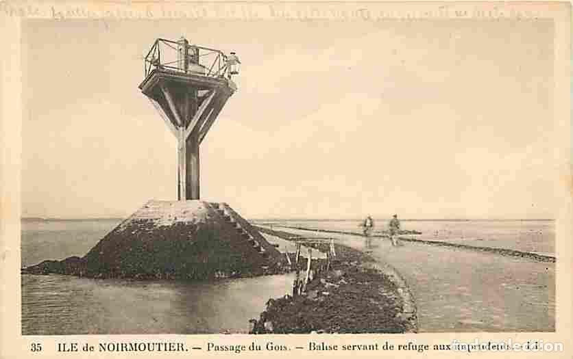 Postales: France - 85 - Ile de Noirmoutier - Passage du Gois - Balise servant de refuge aux imprudents - Anim&eacute;