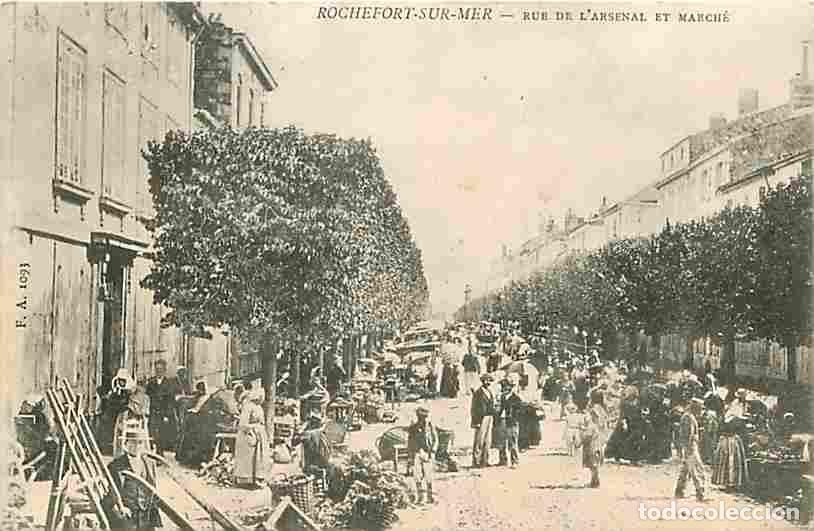 Postkarten: France - 17 - Rochefort sur Mer - Rue de l'Arsenal et March&eacute; - Anim&eacute;e - Pr&eacute;curseur - CPA - Voir Scan