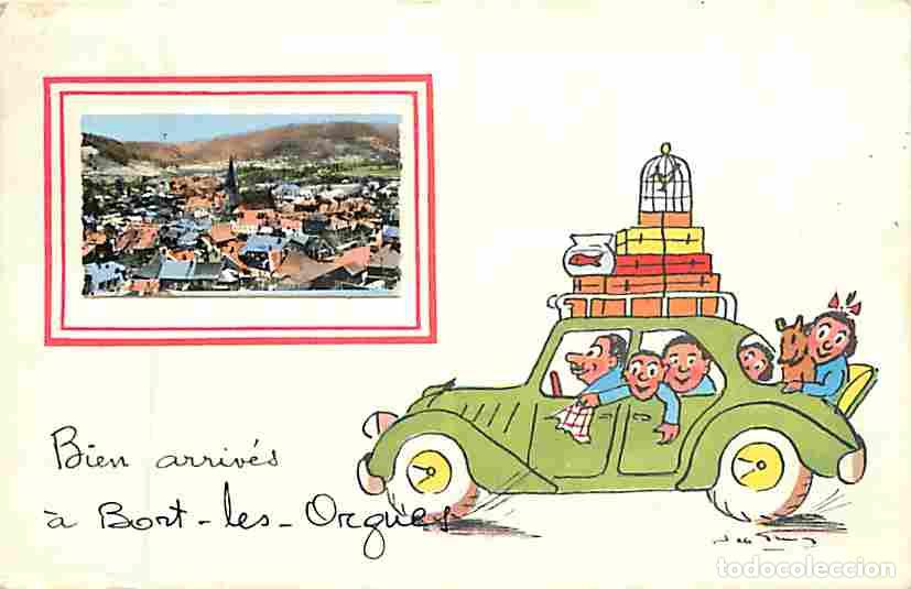 Postkarten: France - 19 - Bort les Orgues - Bien arriv&eacute;s &agrave; Bort les Orgues - CPA - Voir Scans Recto-Verso