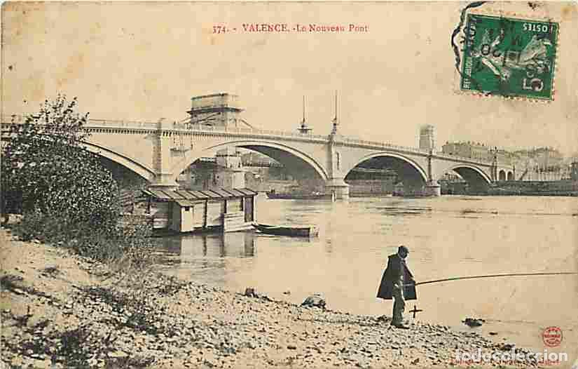 Postkarten: France - 26 - Valence - Le Nouveau Pont - Anim&eacute;e - Pecheur - CPA - Voir Scans Recto-Verso