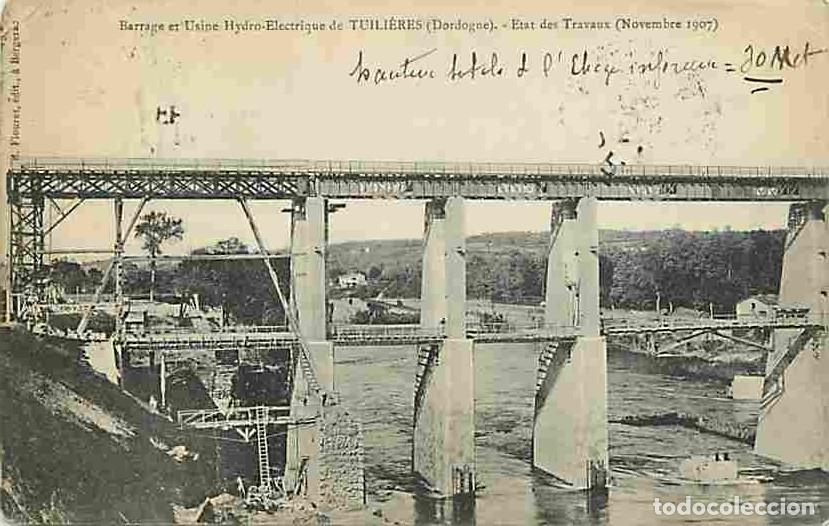 Postkarten: France - 24 - Tuili&egrave;res - Barrage et Usine Hydro-Electrique de Tuili&egrave;res - Etat des Travaux Novembre