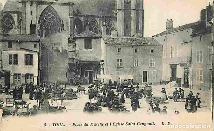 Cartes Postales: France - 54 - Toul - Place du March&eacute; et l'Eglise Saint Gengoult - Anim&eacute;e - CPA - Voir Scans Recto-Ve
