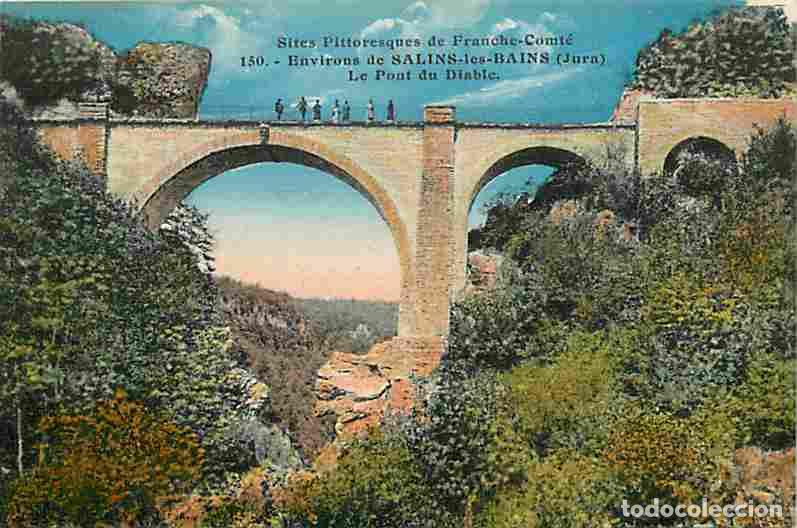 Postales: France - 39 - Salins les Bains - Le Pont du Diable aux Environs de Salins les Bains - Coloris&eacute;e - CP