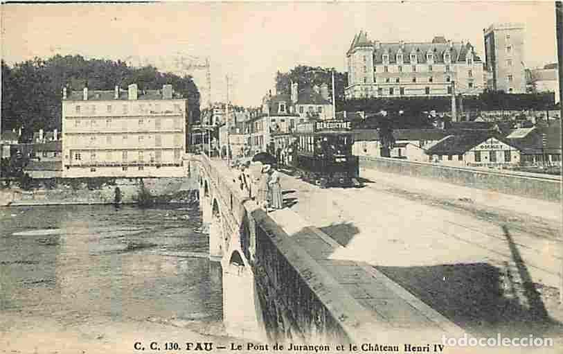 Postales: France - 64 - Pau - Le Pont St Jacques et le Ch&acirc;teau Henri IV - Trains - Tramways - Correspondance -