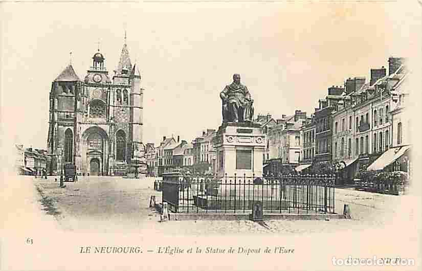 Postales: France - 27 - Le Neubourg - L'Eglise et la Statue de Dupont de l'Eure - Pr&eacute;curseur - CPA - Voir Scan
