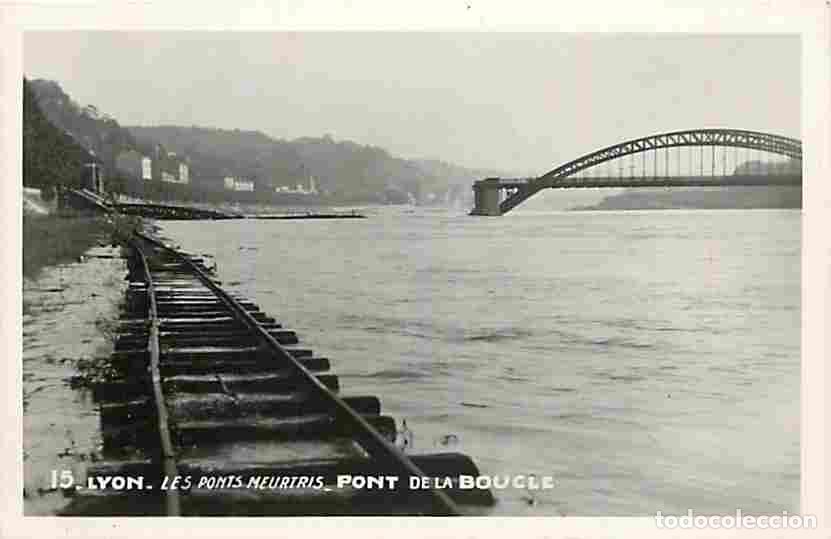 Postales: France - 69 - Lyon - Les Ponts Meurtris - Pont de la Boucle - CPA - Voir Scans Recto-Verso