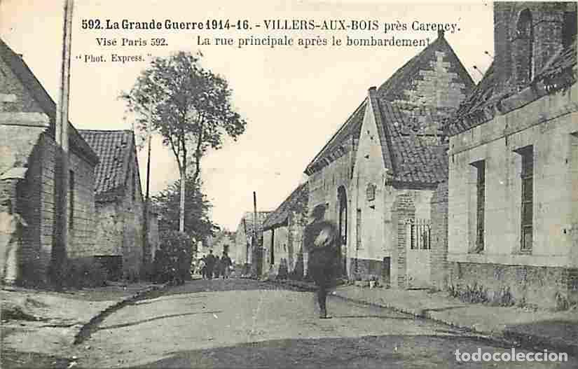 Postales: France - 62 - Villers aux Bois - Pr&egrave;s Carency - La Grande Guerre 1914-16 - La Rue Principale apr&egrave;s l