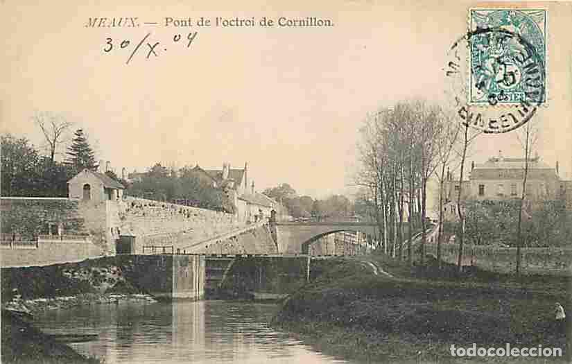 Postales: France - 77 - Meaux - Pont de l'octroi de Cornillon - Oblit&eacute;ration ronde de 1904 - CPA - Voir Scans