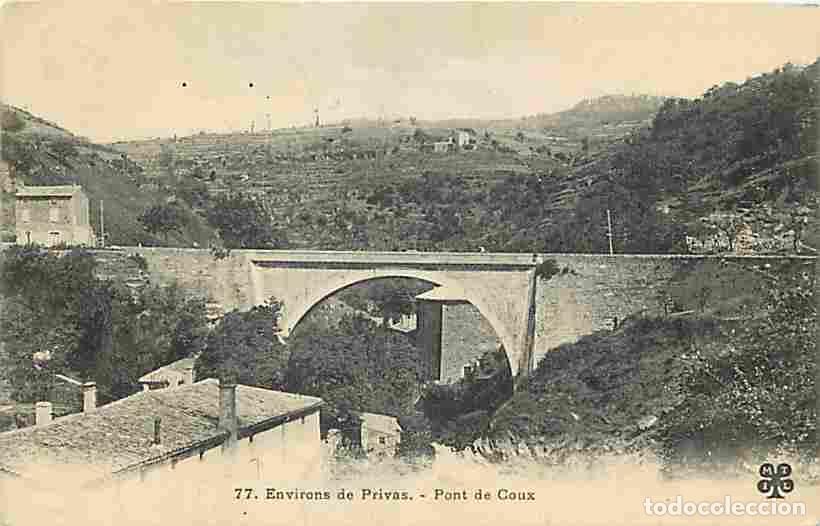 Postais: France - 07 - Ard&egrave;che - Environs de Privas - Pont de Coux - CPA - Voir Scans Recto-Verso