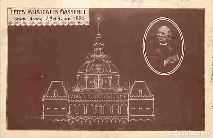 Postais: France - 42 - Saint Etienne - Fetes Musicales Massenet 1924 - CPA - Voir Scans Recto-Verso