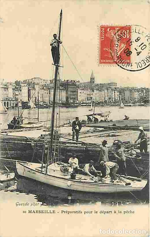 Cartes Postales: France - 13 - Marseille - Pr&eacute;paratifs pour le d&eacute;part &agrave; la peche - Anim&eacute;e - CPA - Voyag&eacute;e en 1908 - V