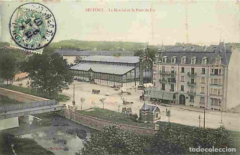 Cartoline: France - 90 - Belfort - Le March&eacute; et le Pont de Fer - Coloris&eacute;e - CPA - Oblit&eacute;ration ronde de 1907 -