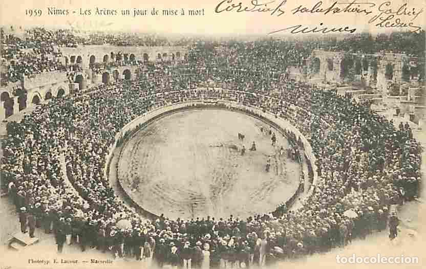 Postales: France - 30 - Nimes - Les Ar&egrave;nes un jour de mise &agrave; mort - Anim&eacute;e - Corrida - CPA - Oblit&eacute;ration rond