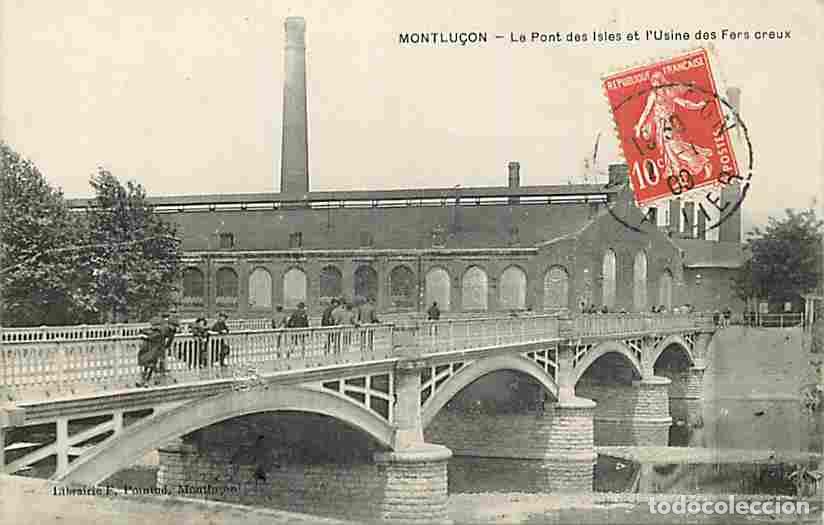 Cartes Postales: France - 03 - Montlu&ccedil;on - Le Pont des Isles et l'Usine des Fers creux - Anim&eacute;e - Industrie - CPA - O