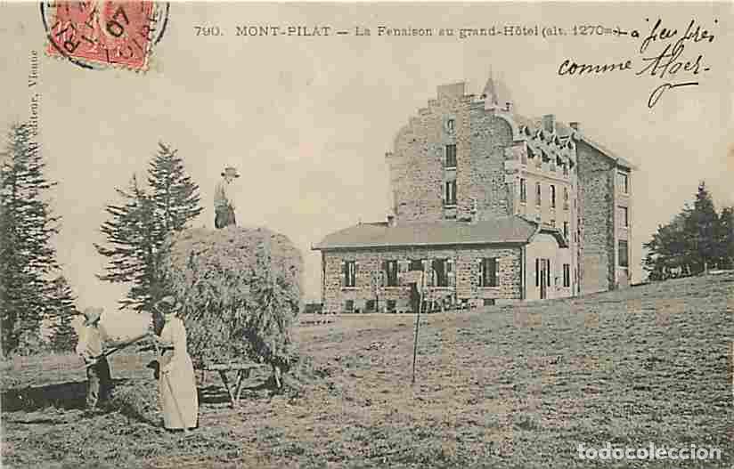 Cartes Postales: France - 42 - Mont Pilat - La Fenaison au Grand Hotel - Anim&eacute;e - Paysans - Correspondance - CPA - Ob