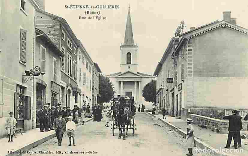 Postcards: France - 69 - Saint Etienne les Oulli&egrave;res - Rue de l'Eglise - Anim&eacute;e - CPA - Voir Scans Recto-Verso