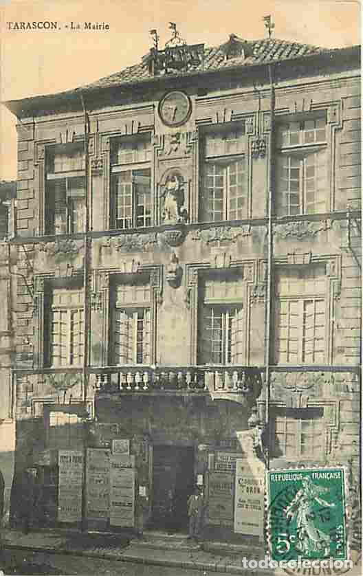 Postkarten: France - 13 - Tarascon - La Mairie - Anim&eacute;e - CPA - Voir Scans Recto-Verso