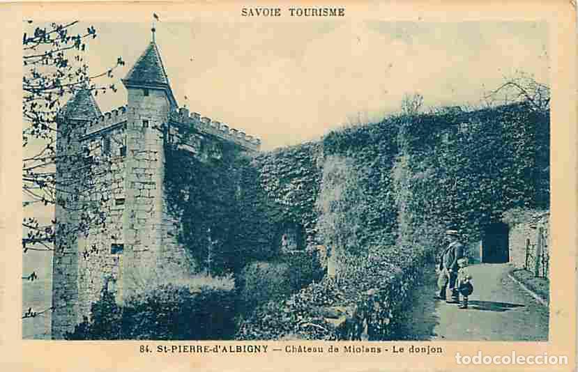Postales: France - 73 - Saint Pierre d'Albigny - Ch&acirc;teau de Miolans - Le Donjon - Anim&eacute;e - CPA - Voir Scans Re