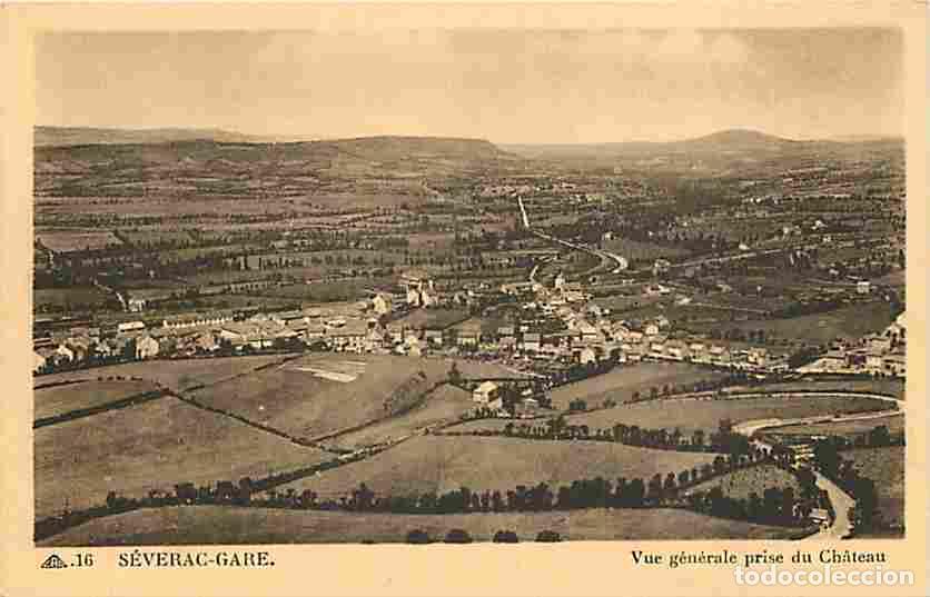 Cartoline: France - 12 - S&eacute;verac-Gare - Vue G&eacute;n&eacute;rale prise du Ch&acirc;teau - CPA - Voir Scans Recto-Verso