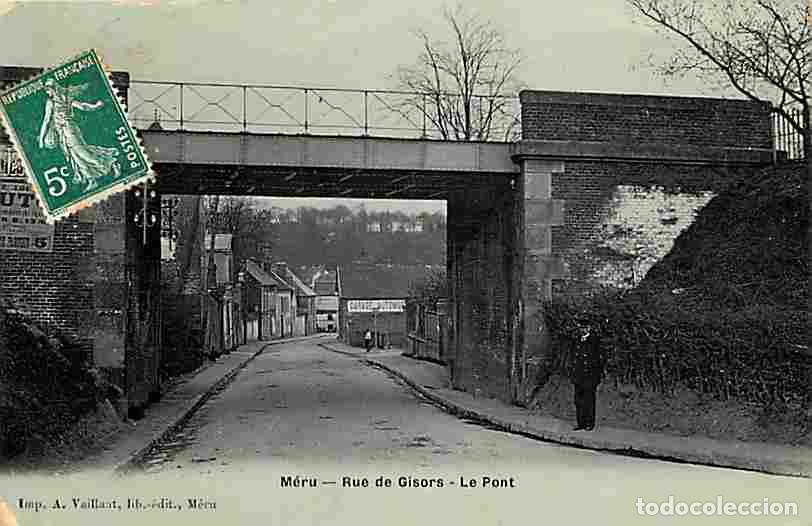Postkarten: France - 60 - M&eacute;ru - Rue de Gisors - Le Pont - Anim&eacute;e - CPA - Voir Scans Recto-Verso