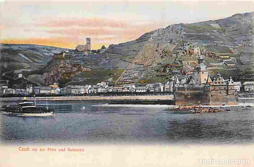 Postales: Allemagne - Caub mit der Pfalz Guteniels - Bateaux - Coloris&eacute;e - CPA - Voir Scans Recto-Verso