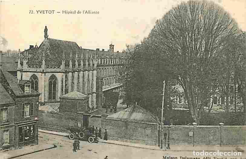 Cartes Postales: France - 76 - Yvetot - Hopital de l'Alliance - Anim&eacute;e - Automobiles - CPA - Voir Scans Recto-Verso