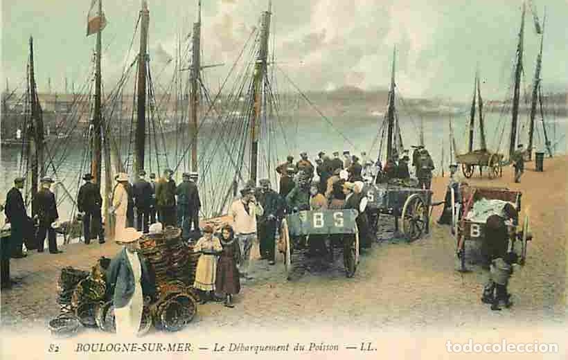 Postais: France - 62 - Boulogne sur Mer - Le D&eacute;barquement du Poisson - Anim&eacute;e - Coloris&eacute;e - CPA - Voir Scans