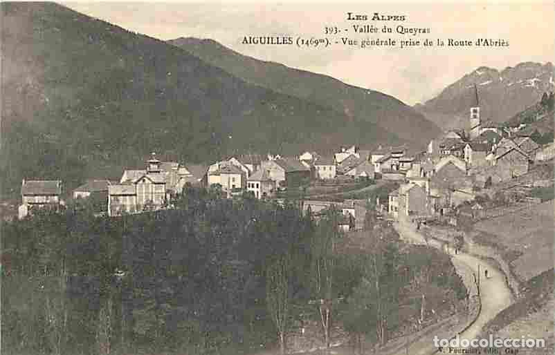 Postais: France - 05 - Aiguilles - Vue G&eacute;n&eacute;rale prise de la Route d'Abri&egrave;s - Vall&eacute;e du Queyras - CPA - Voir S