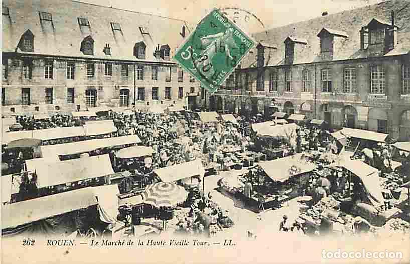 Postales: France - 76 - Rouen - Le March&eacute; de la Haute Vieille Tour - Anim&eacute;e - Oblit&eacute;ration ronde de 1913 - Eta