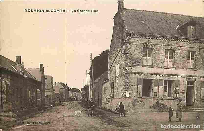 Postales: France - 02 - Nouvion le Comte - La Grande Rue - Anim&eacute;e - CPA - Voir Scans Recto-Verso