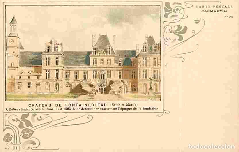 Postales: France - 77 - Fontainebleau - Ch&acirc;teau de Fontainebleau - Carte Postale Capmartin - Pr&eacute;curseur - Colo