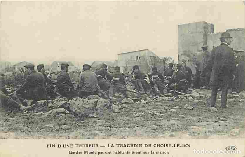 Postkarten: France - 94 - Choisy le Roi - Fin d'une Terreur - La Trag&eacute;die de Choisy le Roi - Anim&eacute;e - Gardes mun