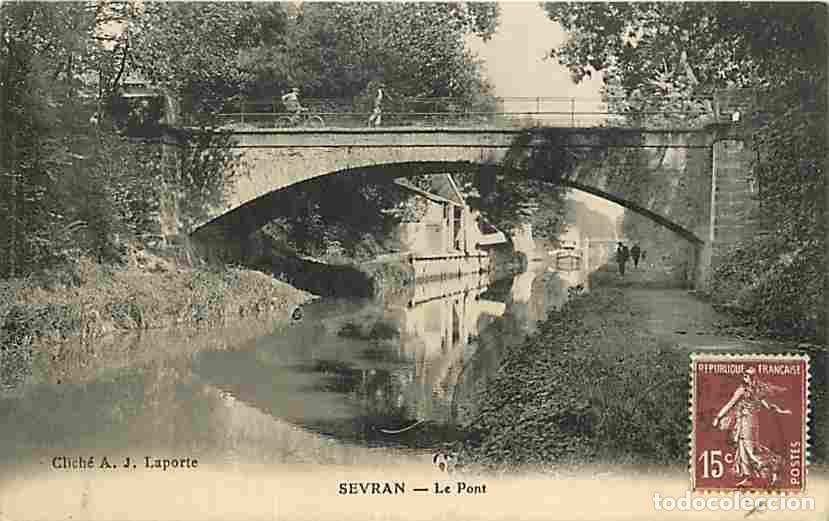 Postkarten: France - 93 - Sevran - Le Pont - Anim&eacute;e - CPA - Voir Scans Recto-Verso