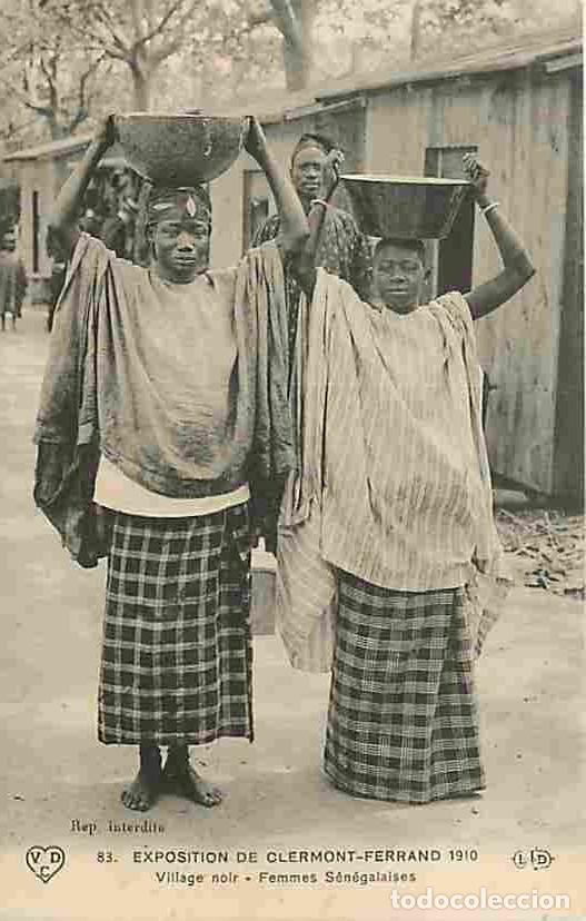 Cartes Postales: France - 63 - Clermont Ferrand - Exposition de 1910 - Village noir - Femmes S&eacute;n&eacute;galaises - Anim&eacute;e -