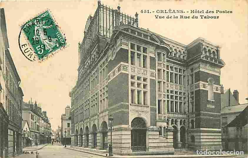 Postcards: France - 45 - Orl&eacute;ans - Hotel des Postes - Vue de la Rue du Tabour - CPA - Voir Scans Recto-Verso