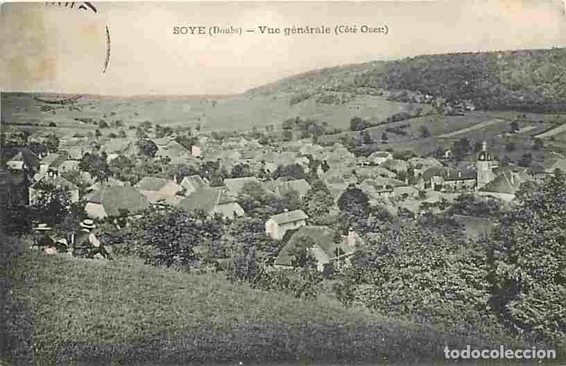 Cartoline: France - 25 - Soye - Vue G&eacute;n&eacute;rale - Cot&eacute; Ouest - Etat coin sup&eacute;rieur droit abim&eacute; - CPA - Voir Scans