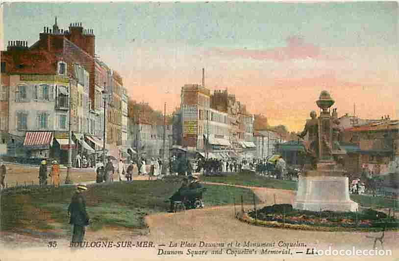 Postais: France - 62 - Boulogne sur Mer - La Place Daunom et le Monument Coquelin - Anim&eacute;e - Coloris&eacute;e - CPA