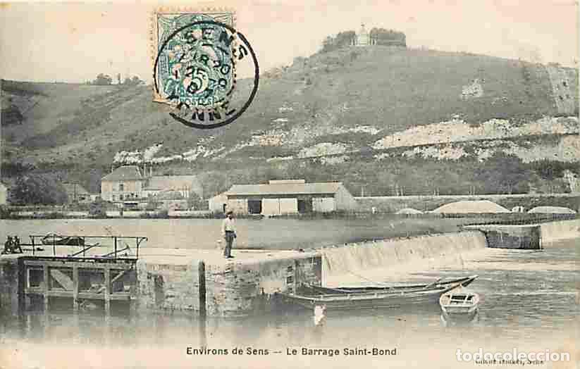 Postales: France - 89 - Sens - Environs de Sens - Le Barrage Saint BOnd - Anim&eacute;e - Oblit&eacute;ration ronde de 1907