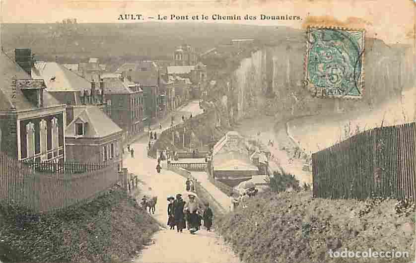 Postkarten: France - 80 - Ault - Le Pont et le Chemin des Douaniers - Anim&eacute;e - Oblit&eacute;ration ronde de 1905 - Corr