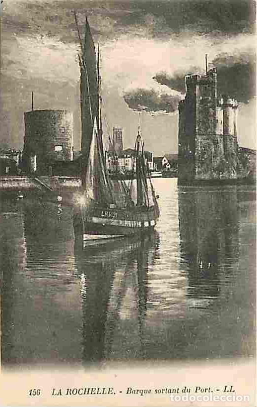 Postales: France - 17 - La Rochelle - Barque sortant du Port - Anim&eacute;e - Bateaux - CPA - Voir Scans Recto-Verso