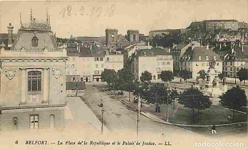 Postales: France - 90 - Belfort - La Place de la R&eacute;publique et le Palais de Justice - Anim&eacute;e - Voyag&eacute;e en 1918
