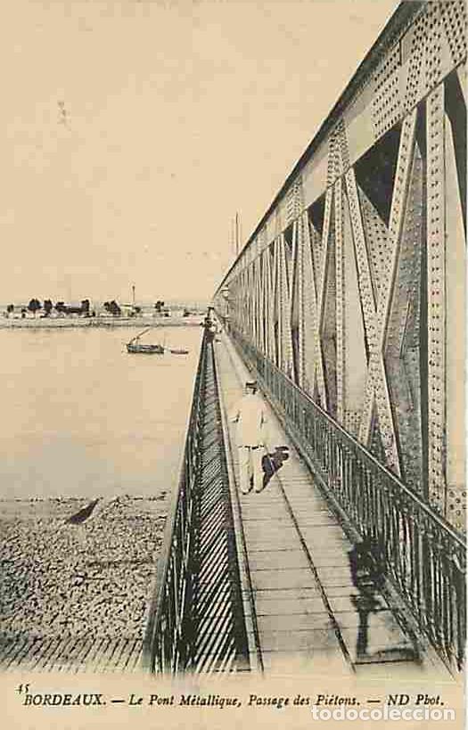 Postkarten: France - 33 - Bordeaux - Le Pont m&eacute;tallique - Passage des Pi&eacute;tons - Anim&eacute;e - CPA - Voir Scans Recto-