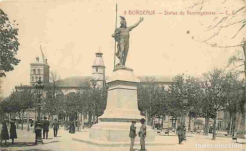 Postkarten: France - 33 - Bordeaux - Statue de Vercing&eacute;torix - Anim&eacute;e - Oblit&eacute;ration ronde de 1907 - CPA - Voir