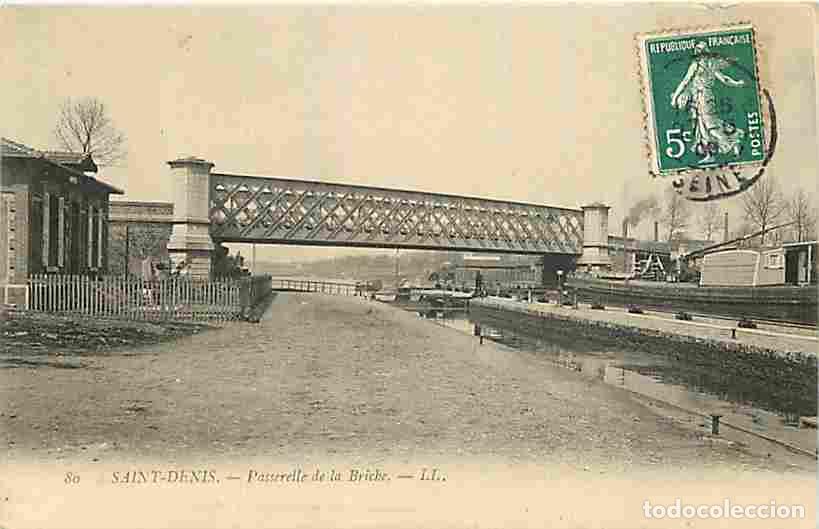 Postcards: France - 93 - Saint Denis - Passerelle de la Briche - Anim&eacute;e - Oblit&eacute;ration ronde de 1908 - CPA - Vo