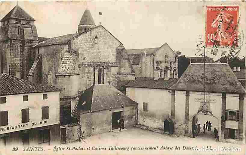 Postales: France - 17 - Saintes - Eglise Saint Pallais et Caserne Taillebourg - Anim&eacute;e - Oblit&eacute;ration ronde de