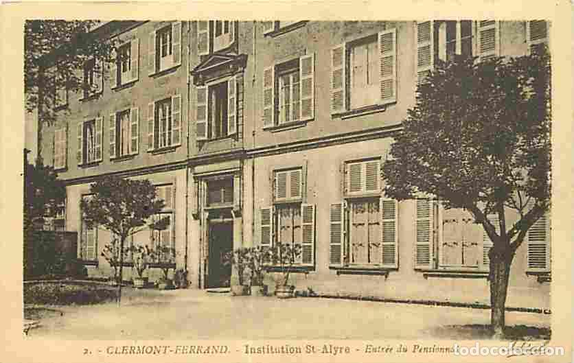Postales: France - 63 - Clermont Ferrand - Institution St Alyre - Entr&eacute;e du Pensionnat - Voyag&eacute;e en 1929 - Cor